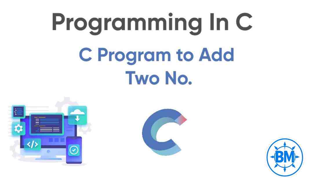 Addition of Two No in C.